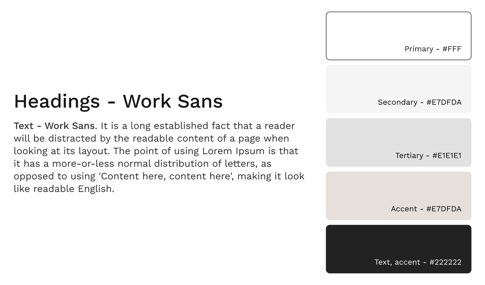 Selected fontis Work Sans. Selected color palete is soft and elegant, featuring dark, white, light gray, gray and beige colors.
